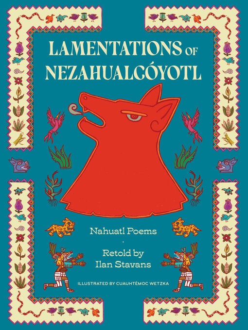 Title details for Lamentations of Nezahualcóyotl by Nezahualcóyotl - Wait list